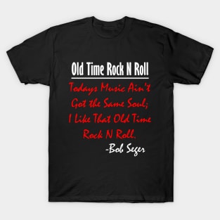 Bob Seger: I Like That Old Time Rock N Roll 3 T-Shirt